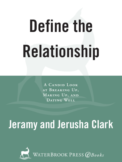 Book Define the Relationship: A Candid Look at Breaking Up, Making Up, and Dating Well free