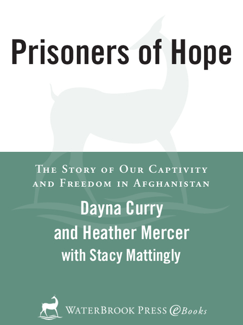 Book Prisoners of Hope: The Story of Our Captivity and Freedom in Afghanistan free