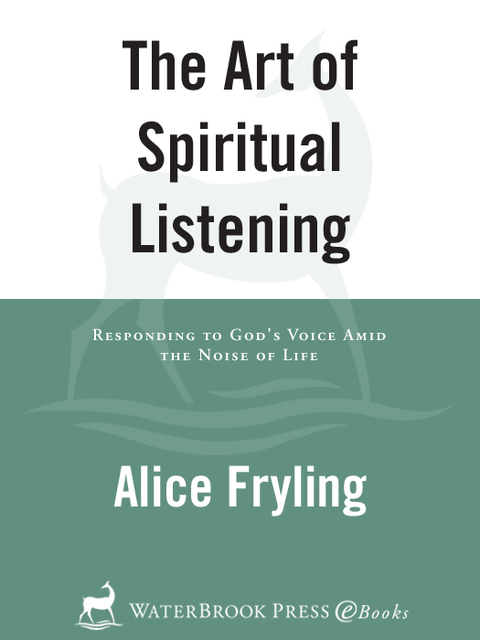 Book The Art of Spiritual Listening: Responding to God's Voice Amid the Noise of Life (Fisherman Resources Series) free