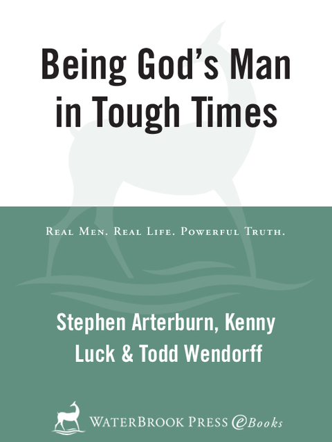 Book Being God's Man in Tough Times: Real Life. Powerful Truth. For God's Men (The Every Man Series) free