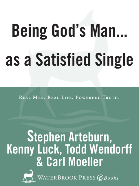 Book Being God's Man as a Satisfied Single: Real Life. Powerful Truth. For God's Men (The Every Man Series) free