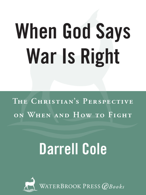 Book When God Says War Is Right: The Christian's Perspective on When and How to Fight free