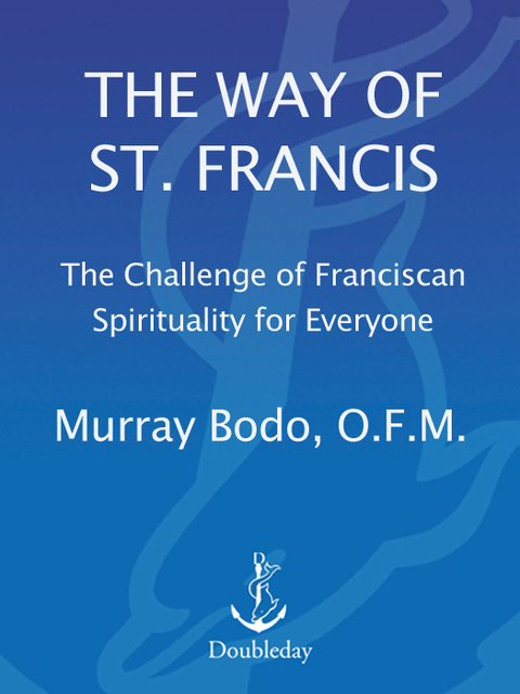 Book The Way of St. Francis: The Challenge of Franciscan Spirituality for Everyone free Book The Way of St. Francis: The Challenge of Franciscan Spirituality for Everyone free