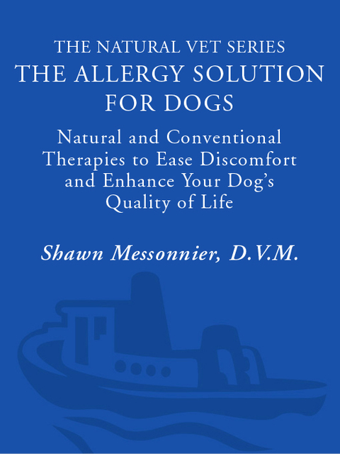 Book The Allergy Solution for Dogs: Natural and Conventional Therapies to Ease Discomfort and Enhance Your Dog's Quality of Life (The Natural Vet) free