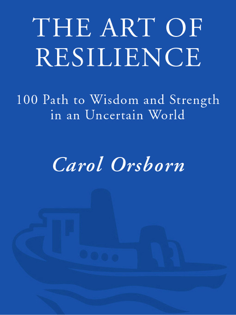 Book The Art of Resilience: One Hundred Paths to Wisdom and Strength in an Uncertain World free