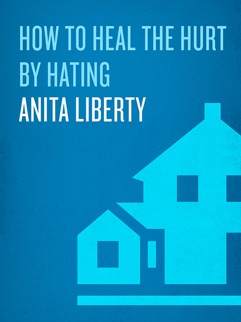 Book How to Heal the Hurt by Hating free