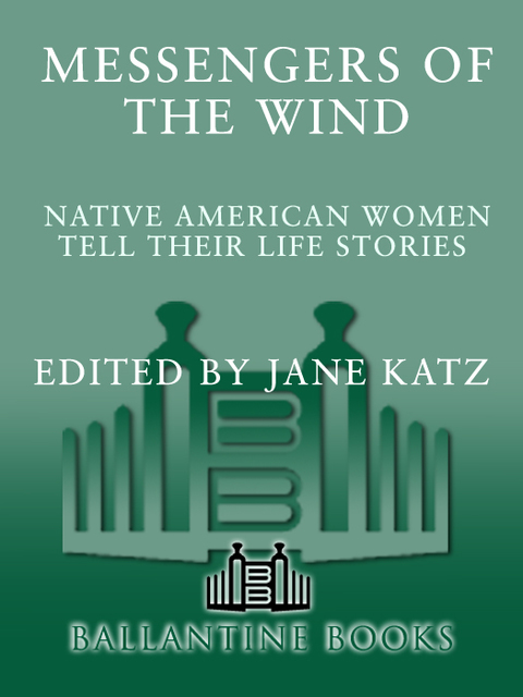 Book Messengers of the Wind: Native American Women Tell Their Life Stories free