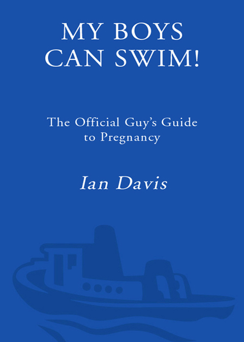 Book My Boys Can Swim!: The Official Guy's Guide to Pregnancy free