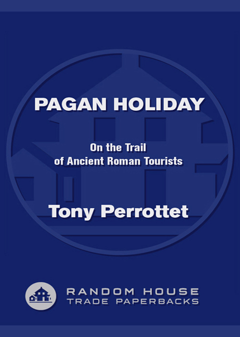 Book Pagan Holiday: On the Trail of Ancient Roman Tourists free