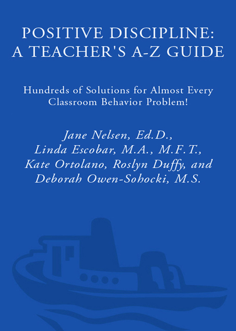 Book Positive Discipline: A Teacher's A-Z Guide: Hundreds of Solutions for Almost Every Classroom Behavior Problem! free