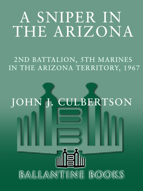 Book A Sniper in the Arizona: 2nd Battalion, 5th Marines in the Arizona Territory, 1967 free