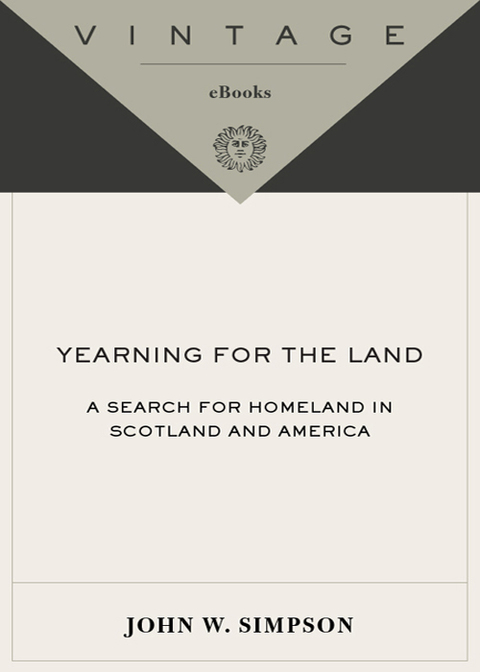 Book Yearning for the Land: A Search for Homeland in Scotland and America (Vintage Departures) free