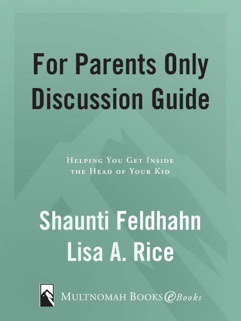 Book For Parents Only Discussion Guide: Helping You Get Inside the Head of Your Kid free