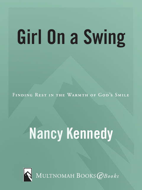 Book Girl on a Swing: Finding Rest in the Warmth of God's Smile free