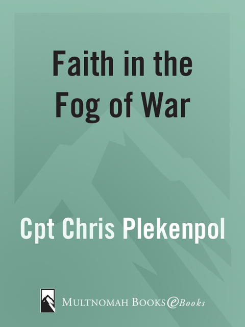 Book Faith in the Fog of War: Stories of Triumph and Tragedy in the Midst of War free