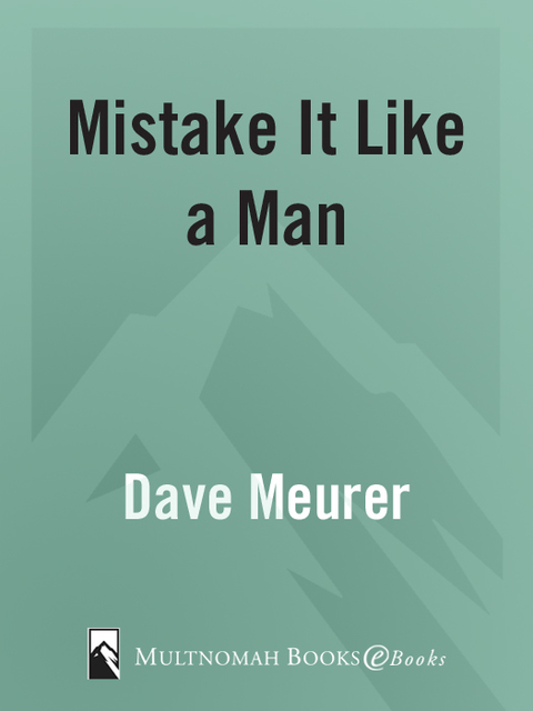 Book Mistake It Like a Man: An Imperfect Guy's Guide to Romance, Kids, and Secret Service Motorcades free