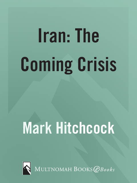 Book Iran: The Coming Crisis: Radical Islam, Oil, and the Nuclear Threat free