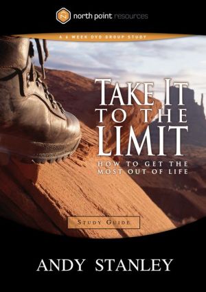 Book Take It to the Limit Study Guide: How to Get the Most Out of Life (North Point Resources) free