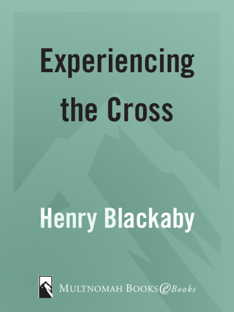 Book Experiencing the Cross: Your Greatest Opportunity for Victory Over Sin free