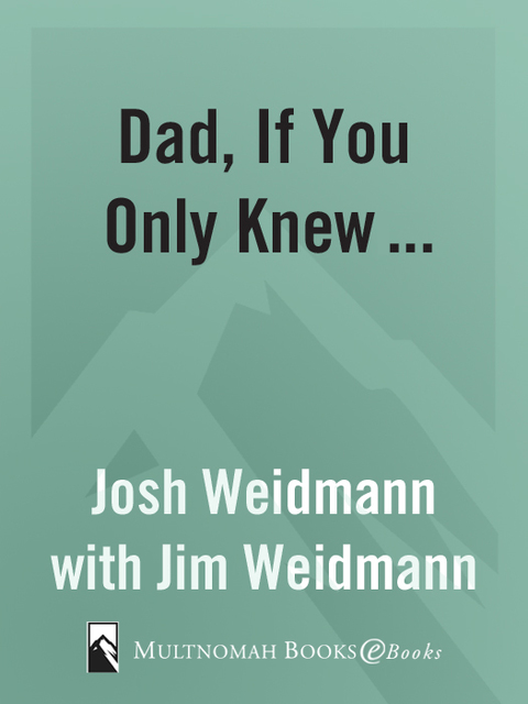 Book Dad, If You Only Knew...: Eight Things Teens Want to Tell Their Fathers (but Don't) free