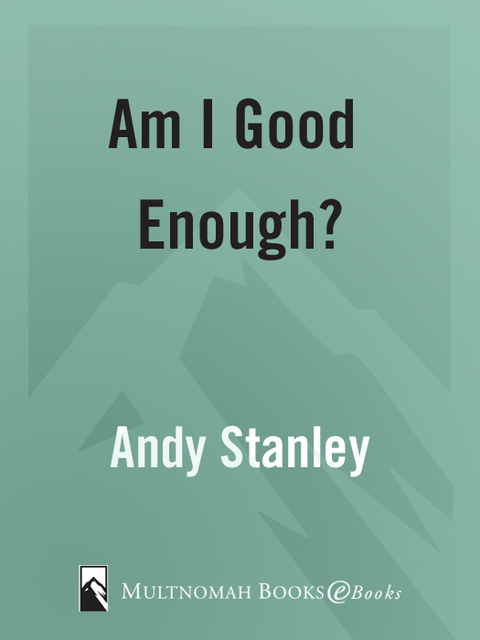 Book Am I Good Enough?: Preparing for Life's Final Exam (LifeChange Books) free