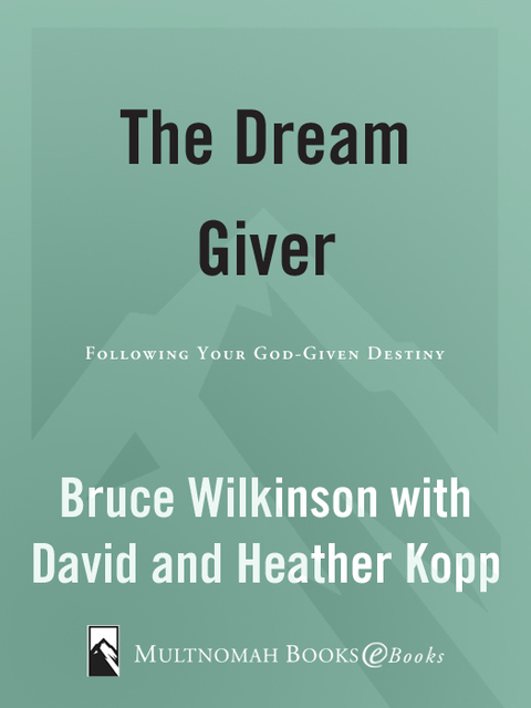 Book The Dream Giver: Following Your God-Given Destiny free
