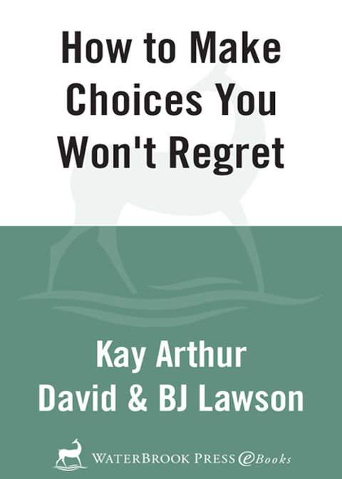 Book How to Make Choices You Won't Regret (40-Minute Bible Studies) free