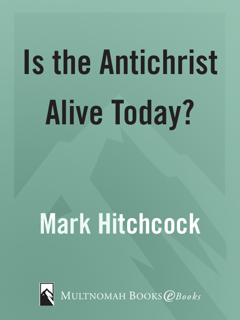 Book Is the Antichrist Alive Today? free