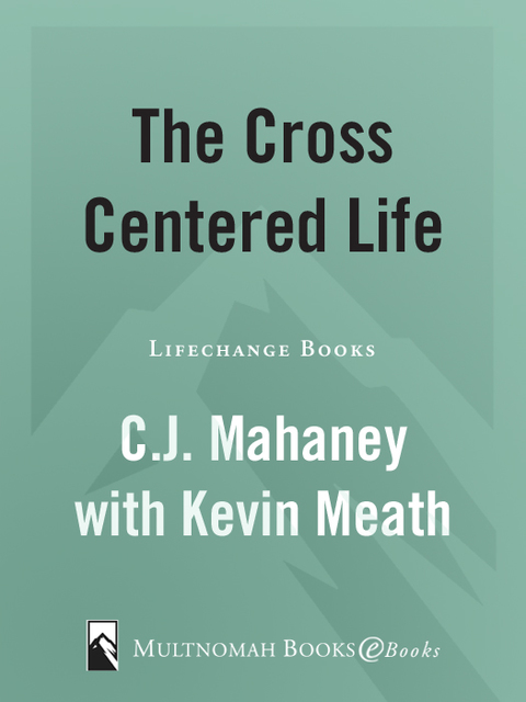 Book The Cross-Centered Life: Keeping the Gospel the Main Thing (LifeChange Books) free