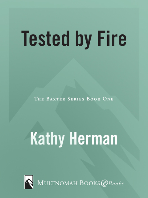 Book Tested by Fire (The Baxter Series Book 1) free
