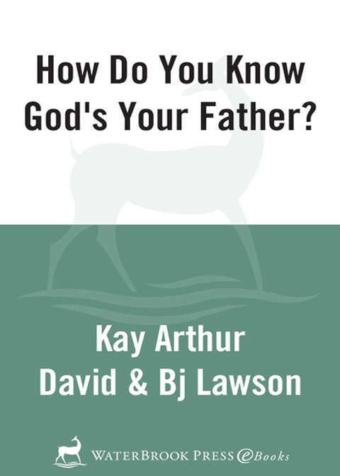 Book How Do You Know God's Your Father?: A 6-Week, No-Homework Bible Study (40-Minute Bible Studies) free