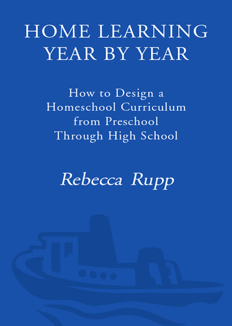 Book Home Learning Year by Year: How to Design a Homeschool Curriculum from Preschool Through High School free