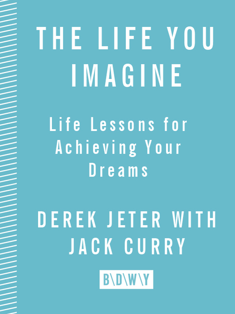Book The Life You Imagine: Life Lessons for Achieving Your Dreams free