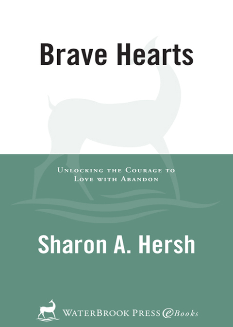 Book Bravehearts: Unlocking the Courage to Love with Abandon free