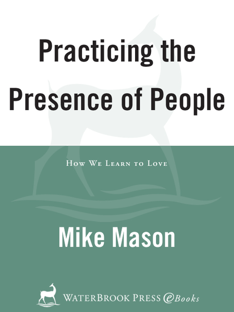 Book Practicing the Presence of People: How We Learn to Love free