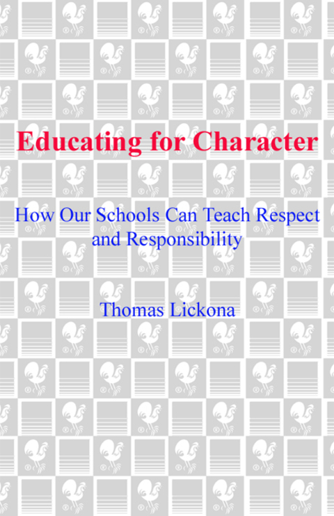 Book Educating for Character: How Our Schools Can Teach Respect and Responsibility free