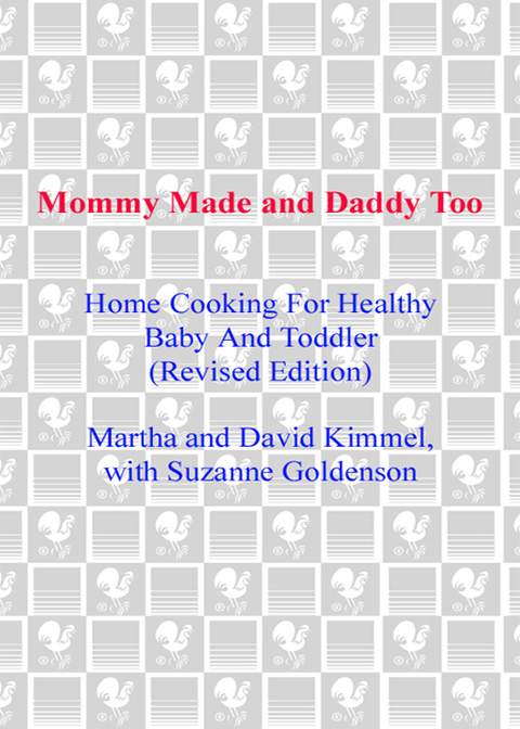Book Mommy Made and Daddy Too! (Revised): Home Cooking for a Healthy Baby & Toddler: A Cookbook free