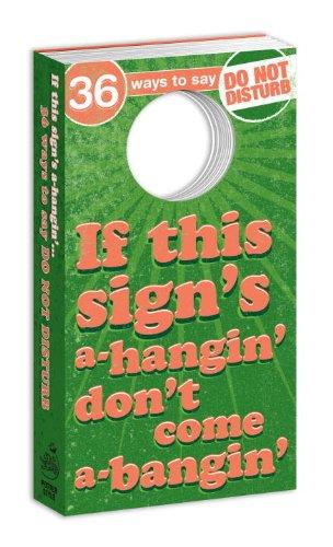 Book If This Sign's a' Hangin' . . .: 36 Ways to Say Do Not Disturb free