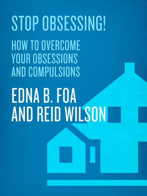 Book Stop Obsessing!: How to Overcome Your Obsessions and Compulsions free