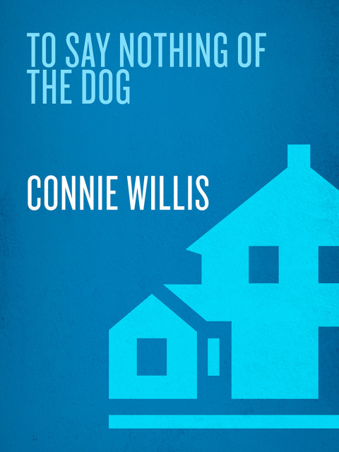 Book To Say Nothing of the Dog (Oxford Time Travel) free