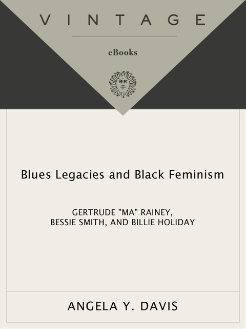 Book Blues Legacies and Black Feminism: Gertrude Ma Rainey, Bessie Smith, and Billie Holiday free