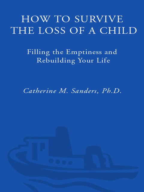 Book How to Survive the Loss of a Child: Filling the Emptiness and Rebuilding Your Life free