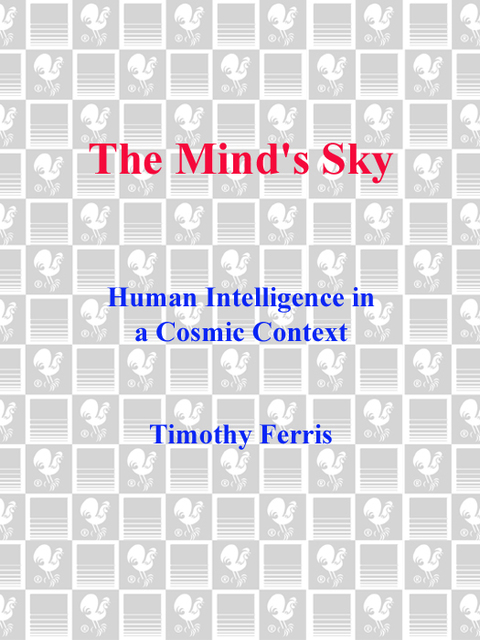 Book The Mind's Sky: Human Intelligence in a Cosmic Context free