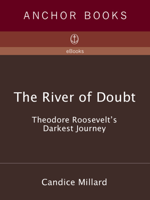 Book The River of Doubt: Theodore Roosevelt's Darkest Journey free