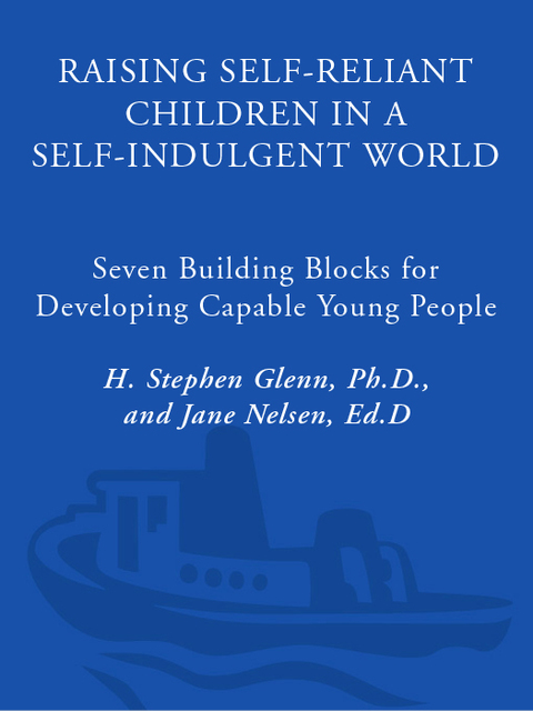 Book Raising Self-Reliant Children in a Self-Indulgent World: Seven Building Blocks for Developing Capable Young People free