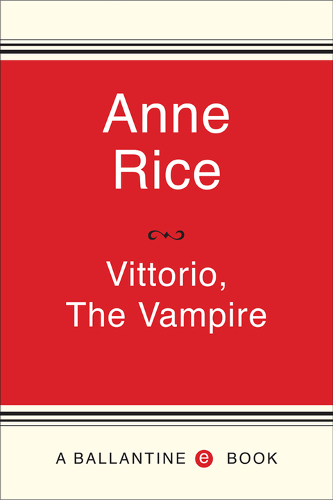 Book Vittorio, the Vampire (New Tales of the Vampires Book 2) free