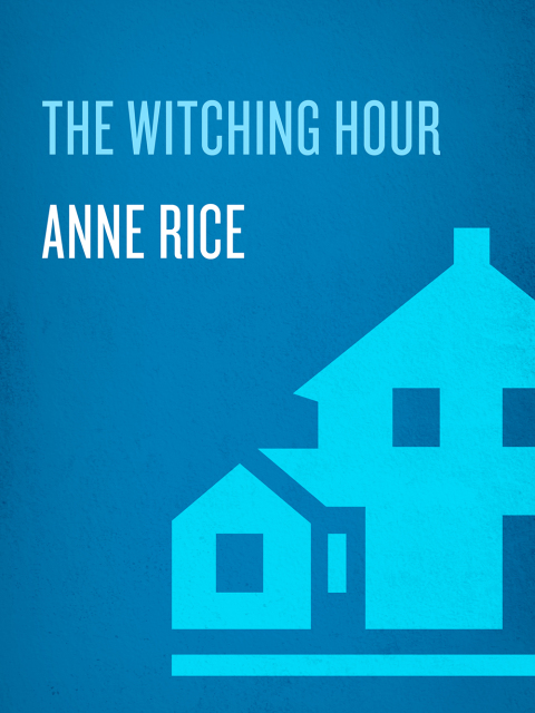 Book The Witching Hour (Lives of Mayfair Witches Book 1) free