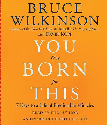 Book You Were Born for This: Seven Keys to a Life of Predictable Miracles free