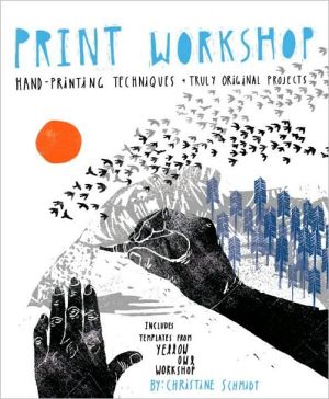 Book Print Workshop: Hand-Printing Techniques and Truly Original Projects free
