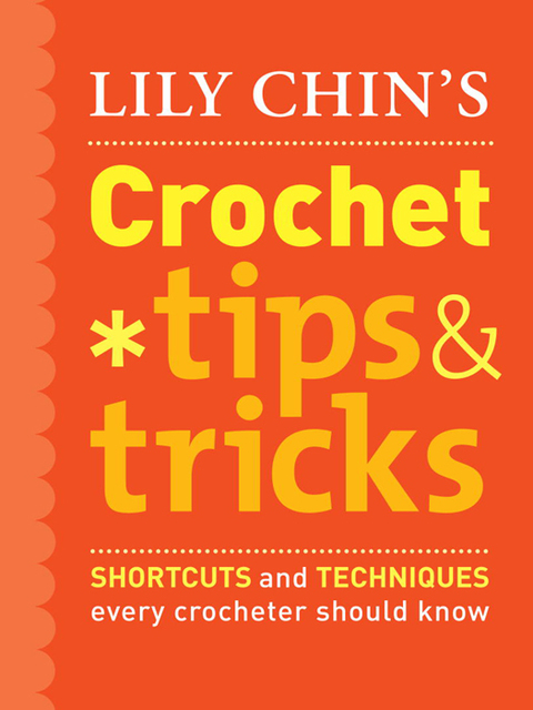 Book Lily Chin's Crochet Tips and Tricks: Shortcuts and Techniques Every Crocheter Should Know free